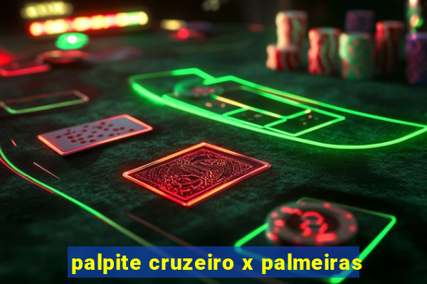 palpite cruzeiro x palmeiras